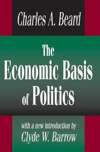 Cover image for The Economic Basis of Politics
