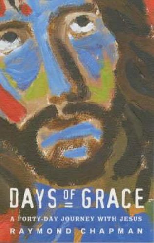 Cover image for Days of Grace: Forty Days with Jesus