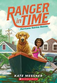 Cover image for Hurricane Katrina Rescue (Ranger in Time #8): Volume 8