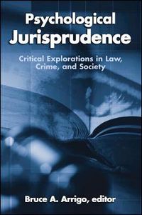 Cover image for Psychological Jurisprudence: Critical Explorations in Law, Crime, and Society