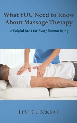 Cover image for What You Need To Know About Massage Therapy