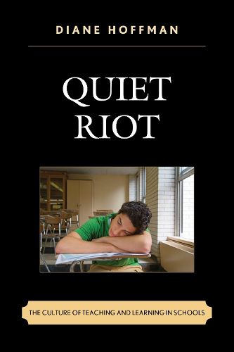 Cover image for Quiet Riot: The Culture of Teaching and Learning in Schools