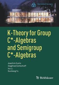 Cover image for K-Theory for Group C*-Algebras and Semigroup C*-Algebras