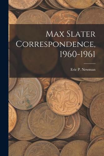 Max Slater Correspondence, 1960-1961