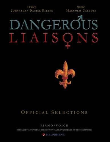 Cover image for Dangerous Liaisons (Songbook): Musicals Official Piano Vocal Selections (Musical theatre sheet music)