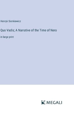 Cover image for Quo Vadis; A Narrative of the Time of Nero