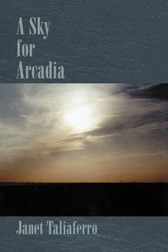 Cover image for A Sky for Arcadia