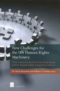 Cover image for New Challenges for the UN Human Rights Machinery: What Future for the UN Treaty Body System and the Human Rights Council Procedures?