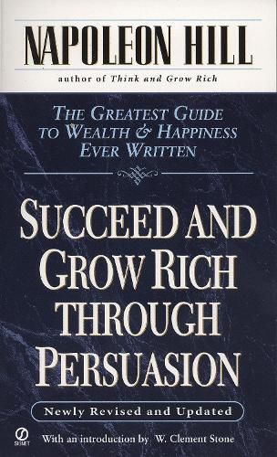 Cover image for Succeed And Grow Rich Through Persuasion