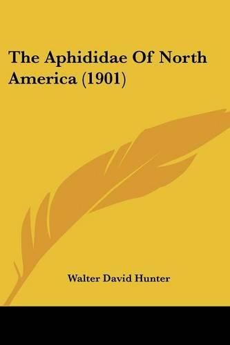 Cover image for The Aphididae of North America (1901)