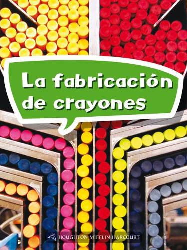 Cover image for Book 053: La Fabricacion de Crayones: Leveled Reader, Enrichment Grade 1