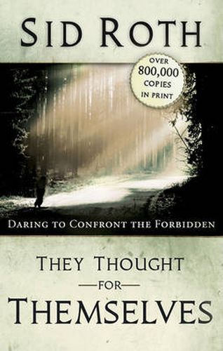 Cover image for They Thought for Themselves: Daring to Confront the Forbidden