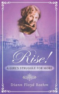 Cover image for Rise! A Girl's Struggle for More