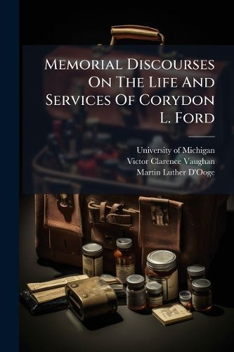 Cover image for Memorial Discourses On The Life And Services Of Corydon L. Ford