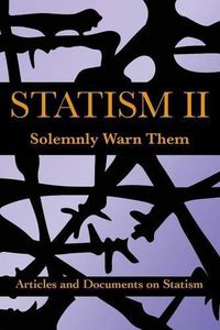 Cover image for Statism II: Solemnly Warn Them