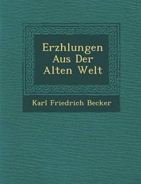 Cover image for Erz Hlungen Aus Der Alten Welt