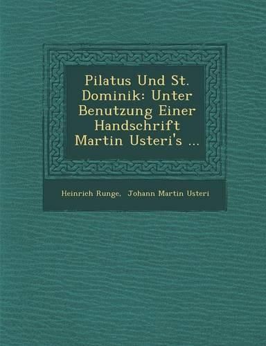 Pilatus Und St. Dominik: Unter Benutzung Einer Handschrift Martin Usteri's ...