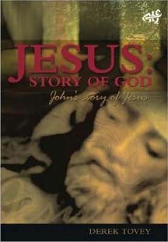 Cover image for Jesus Story of God: John's Story of Jesus