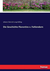 Cover image for Die Geschichte Florentins v. Fahlendorn