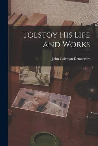 Cover image for Tolstoy his Life and Works