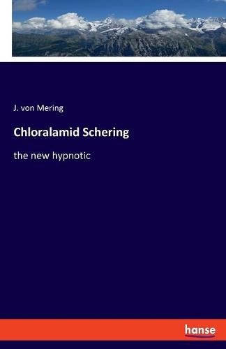 Cover image for Chloralamid Schering: the new hypnotic