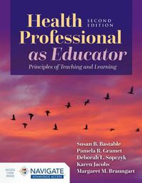 Cover image for Health Professional as Educator: Principles of Teaching and Learning