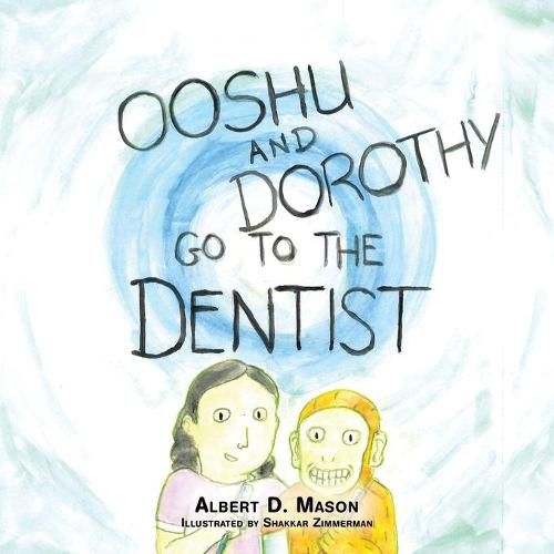 Cover image for Ooshu, Dorothy, and the Dentist