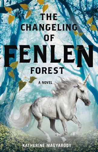 Cover image for The Changeling of Fenlen Forest