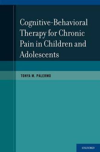 Cover image for Cognitive-Behavioral Therapy for Chronic Pain in Children and Adolescents