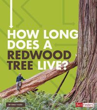 Cover image for How Long Does a Redwood Tree Live? (How Long Does it Take?)