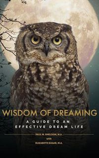 Cover image for Wisdom of Dreaming: A guide to an effective dream life