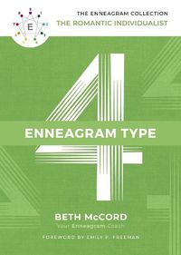 Cover image for The Enneagram Type 4: The Romantic Individualist