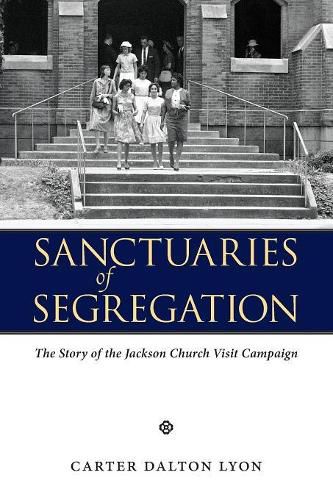 Sanctuaries of Segregation: The Story of the Jackson Church Visit Campaign