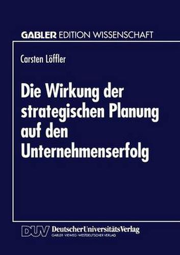 Die Wirkung Der Strategischen Planung Auf Den Unternehmenserfolg