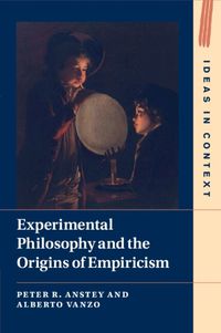 Cover image for Experimental Philosophy and the Origins of Empiricism