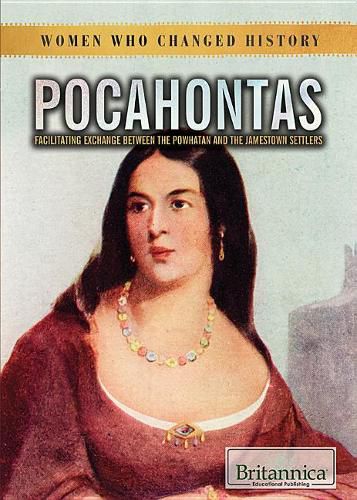 Cover image for Pocahontas: Facilitating Exchange Between the Powhatan and the Jamestown Settlers