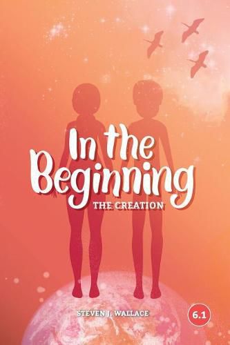 In The Beginning: The Creation