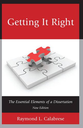 Cover image for Getting It Right: The Essential Elements of a Dissertation