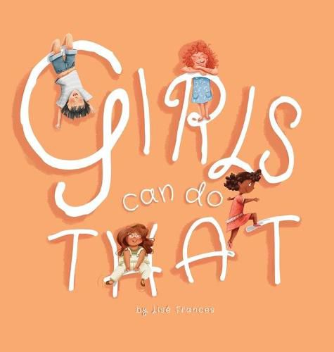 Cover image for Girls Can Do That: Thinking outside gender stereotypes