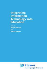 Cover image for Integrating Information Technology into Education