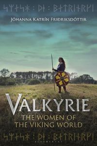 Cover image for Valkyrie: The Women of the Viking World