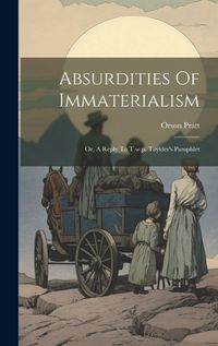 Cover image for Absurdities Of Immaterialism