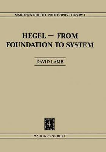 Cover image for Hegel-From Foundation to System: From Foundations to System