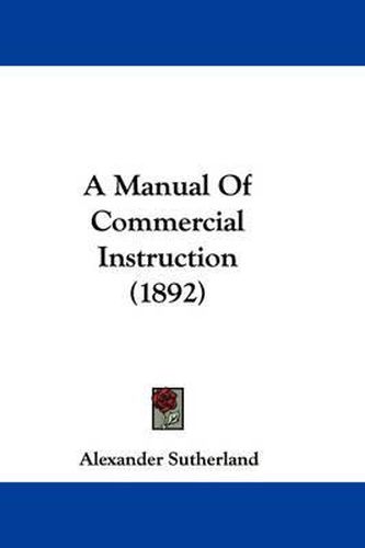 Cover image for A Manual of Commercial Instruction (1892)