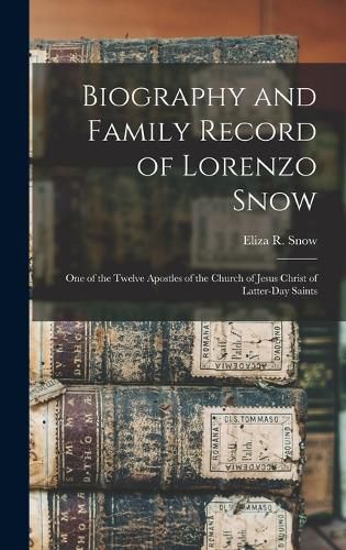 Cover image for Biography and Family Record of Lorenzo Snow