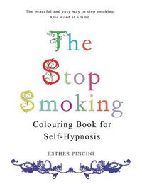 Cover image for The Stop Smoking Colouring Book for Self-Hypnosis