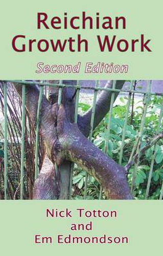 Cover image for Reichian Growth Work: Melting the Blocks to Life and Love