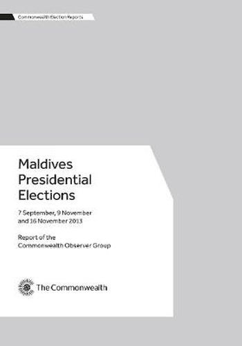 Maldives Presidential Elections, 7 September, 9 November and 16 November 2013