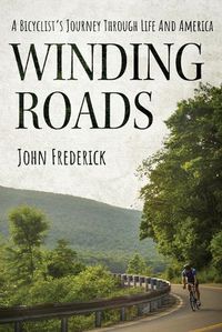 Cover image for Winding Roads: A Bicyclist's Journey through Life and America