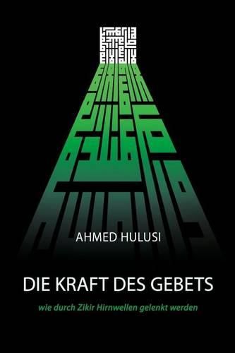 Cover image for DIE KRAFT DES GEBETS (wie durch Zikir Hirnwellen gelenkt werden)